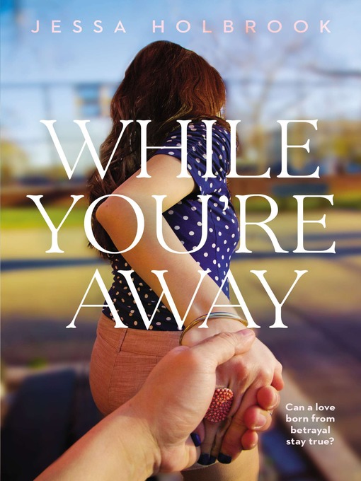 Title details for While You're Away by Jessa Holbrook - Available